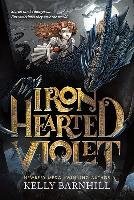 Iron Hearted Violet Barnhill Kelly