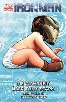 Iron Man - Marvel Now! 02 - Die Wahrheit über Tony Stark - Teil 1 (von 2) Gillen Kieron