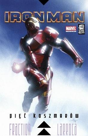 Iron Man. Pięć Koszmarów Fraction Matt, Larroca Salvador