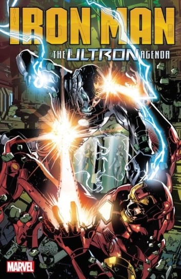 Iron Man. The Ultron Agenda Slott Dan, Zub Jim