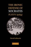 Ironic Defense of Socrates Leibowitz David M.