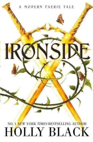 Ironside: A Modern Faerie Tale Black Holly