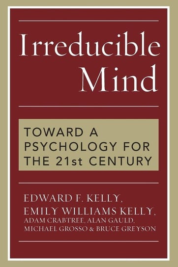 Irreducible Mind Kelly Edward F.