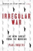 Irregular War Rogers Paul