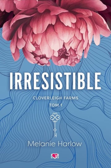 Irresistible. Cloverleigh Farms. Tom 1 Harlow Melanie