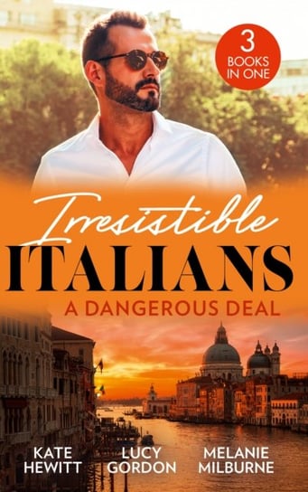 Irresistible Italians: A Dangerous Deal Hewitt Kate