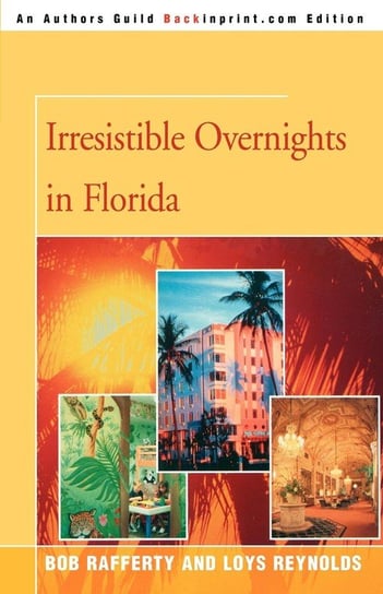 Irresistible Overnights in Florida Rafferty Loys Reynolds
