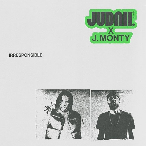 Irresponsible JUDAH., J. MONTY