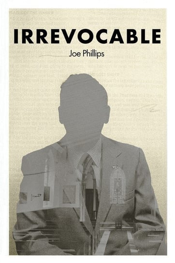 Irrevocable Joe Phillips