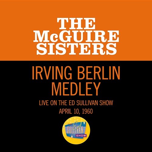 Irving Berlin Medley The McGuire Sisters