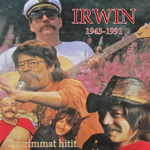 Irwin 1943 - 1991 Suurimmat hitit Irwin Goodman