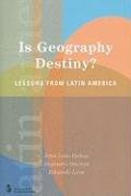 Is Geography Destiny?: Lessons from Latin America Gallup John Luke