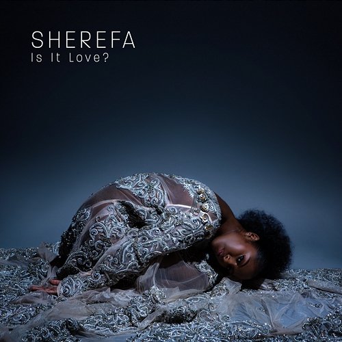 Is It Love? Sherefa