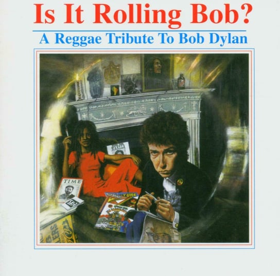Is It Rolling Bob ? - Reggae Tribute To Bob Dylan Isaacs Gregory, Don Carlos, The Mighty Diamonds, Hammond Beres, Dylan Bob, Black Uhuru, Sizzla