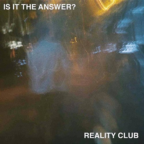 Is It The Answer Reality Club