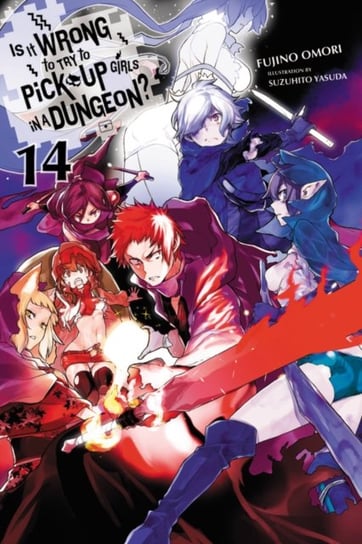 Is It Wrong to Try to Pick Up Girls in a Dungeon? Volume 14 Omori Fujino