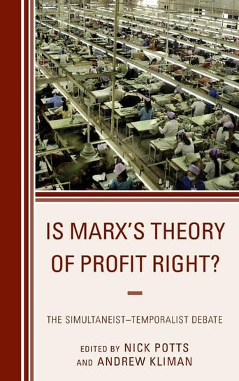 Is Marx's Theory of Profit Right? Rowman & Littlefield Publishing Group Inc