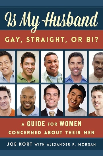 Is My Husband Gay, Straight, or Bi? Kort Joe