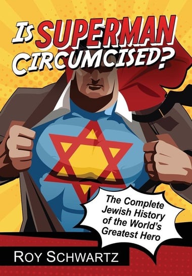 Is Superman Circumcised? Schwartz Roy