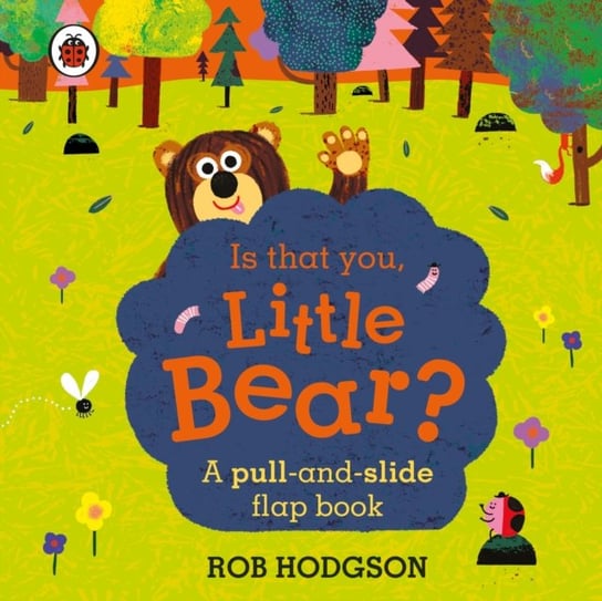 Is that you, Little Bear?: A pull-and-slide flap book Opracowanie zbiorowe