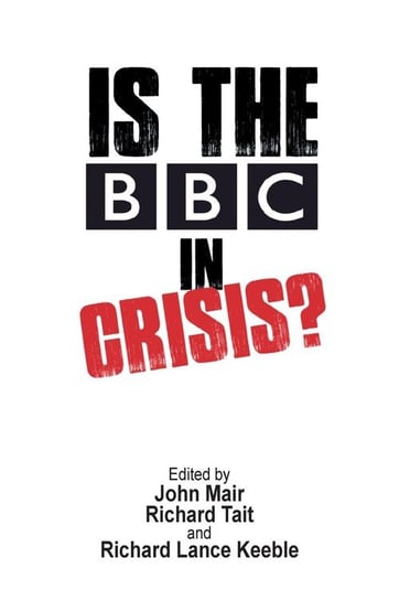 Is The BBC In Crisis? - Abramis | Książka W Empik