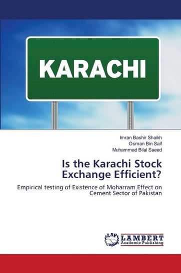 Is the Karachi Stock Exchange Efficient? Shaikh Imran Bashir