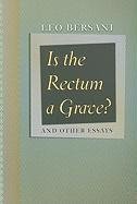 Is the Rectum a Grave? &#8211; and Other Essays Bersani Leo