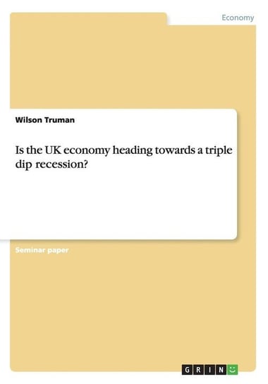 Is the UK economy heading towards a triple dip recession? Truman Wilson