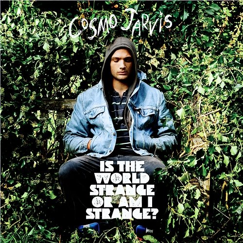 Is The World Strange Or Am I Strange? Cosmo Jarvis