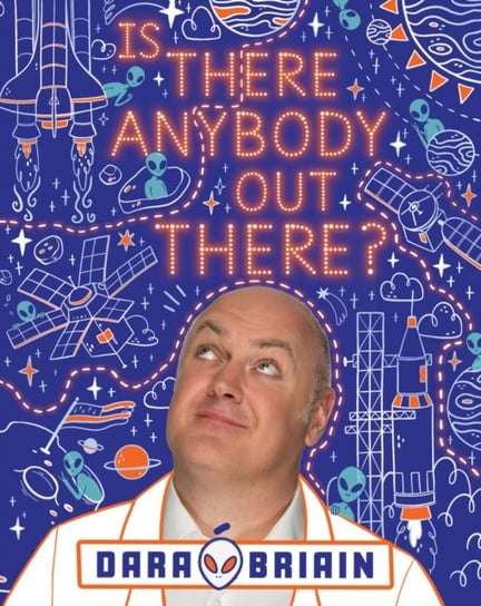 Is There Anybody Out There? Dara O Briain