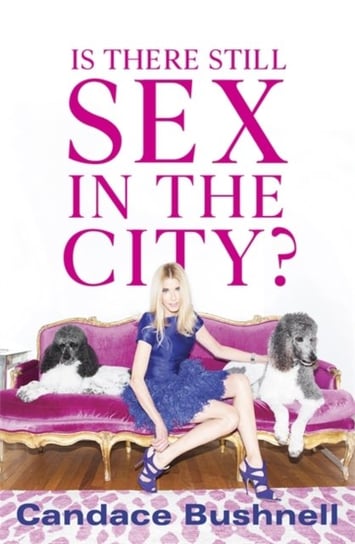 Is There Still Sex In The City? Candace Bushnell