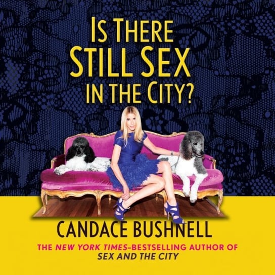 Is There Still Sex in the City? Bushnell Candace, Whelan Julia