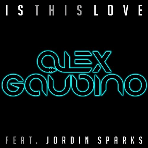 Is This Love Alex Gaudino feat. Jordin Sparks