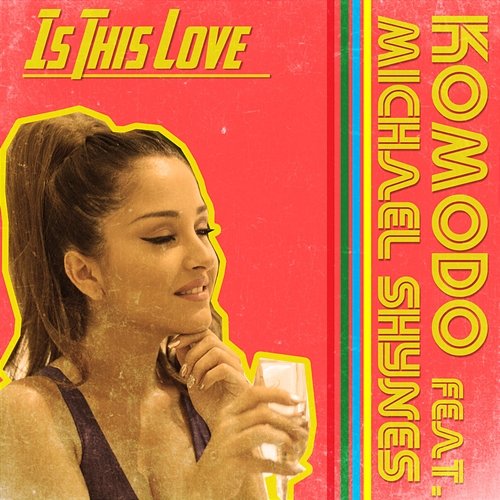 Is This Love Komodo feat. Michael Shynes