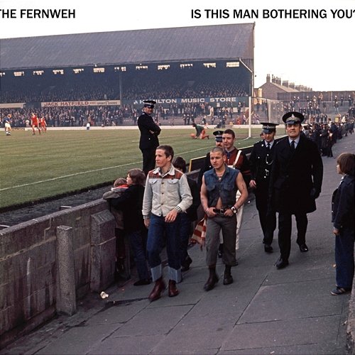 Is This Man Bothering You? The Fernweh