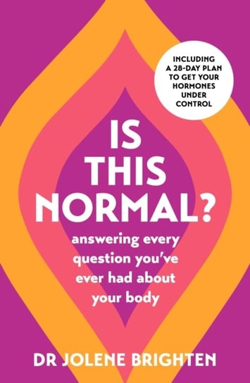 Is This Normal?: Answering Every Question You Have Ever Had About Your Body Orion Publishing Co