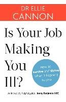 Is Your Job Making You Ill? Cannon Ellie