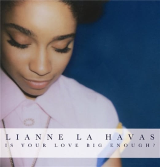 Is Your Love Big Enough La Havas Lianne