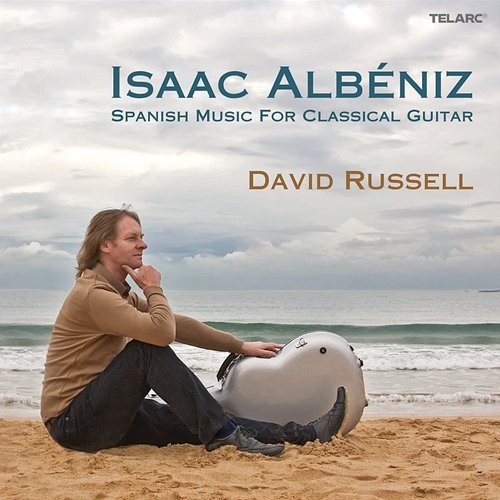 Isaac Albéniz: Spanish Music For Classical Guitar David Russell