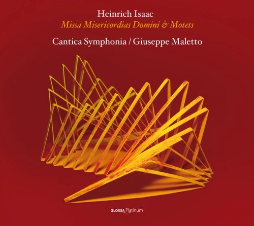 Isaac: Missa Misericordias Domini & Motets Cantica Symphonia, Maletto Giuseppe