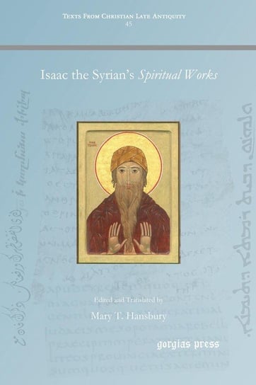 Isaac the Syrian's Spiritual Works Gorgias Press