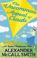 Isabel Dalhousie 09. The Uncommon Appeal of Clouds Mccall Smith Alexander