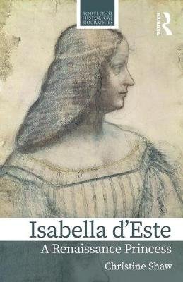 Isabella d'Este: A Renaissance Princess Opracowanie zbiorowe