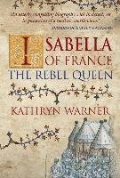 Isabella of France Warner Kathryn