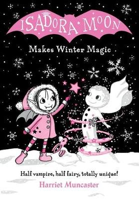 Isadora Moon Makes Winter Magic Muncaster Harriet