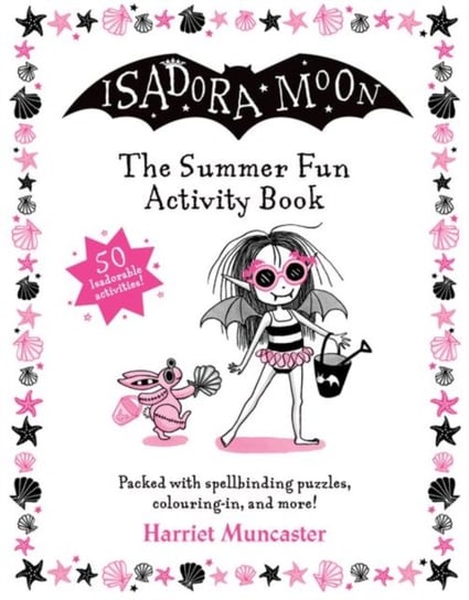 Isadora Moon: The Summer Fun Activity Book Muncaster Harriet