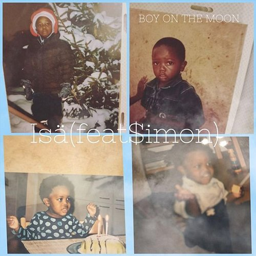Isä $imon, Boy on the Moon