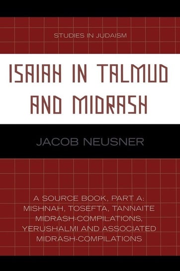 Isaiah in Talmud and Midrash Neusner Jacob