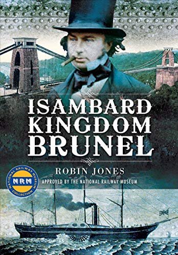 Isambard Kingdom Brunel Robin Jones