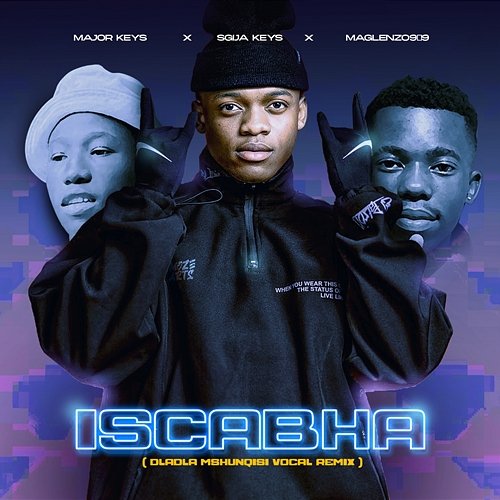 ISCABHA Major_Keys, Sgija Keys & Maglenzo909